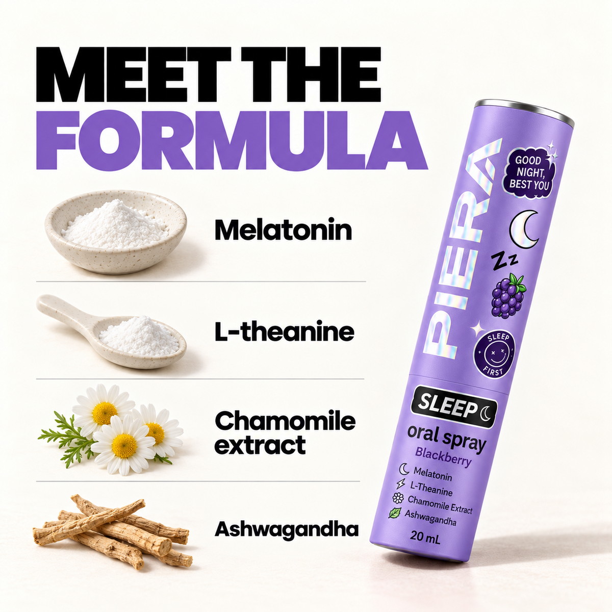 Sleep featured ingredients: melatonin, L-theanine, chamomile extract and ashwagandha.